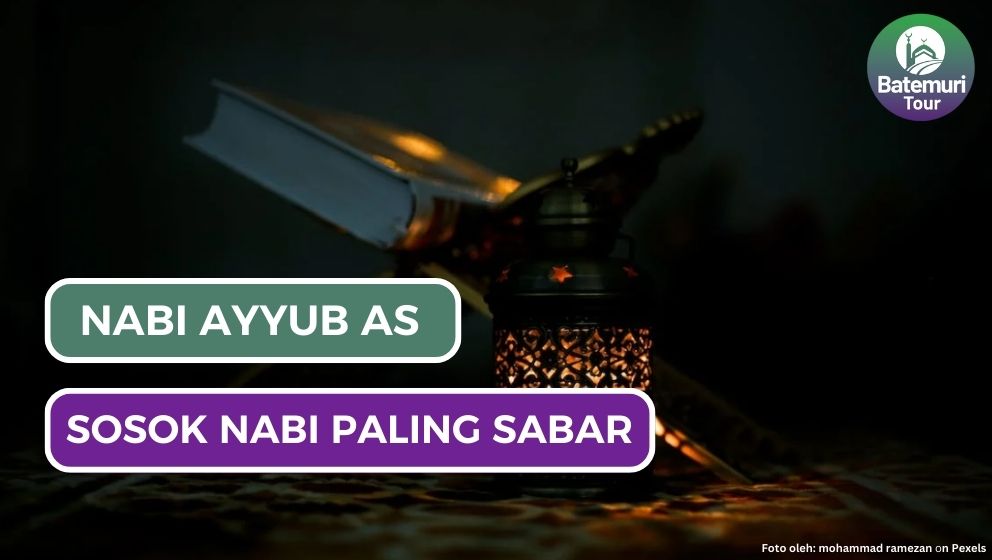 Nabi Ayyub AS : Sosok Nabi yang Miliki Kesabaran Luar Biasa